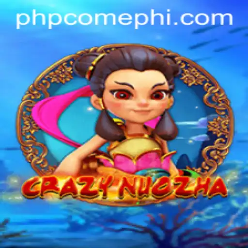 CrazyNuoZha: A Deep Dive into the Epic Gaming World