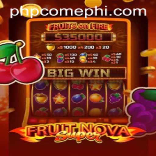 Exploring the Vibrant Universe of FruitNovaSuper: A Thrilling Adventure